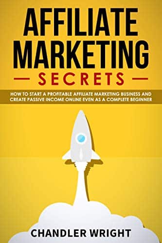 The cover of affiliate marketing secrets chandler wright