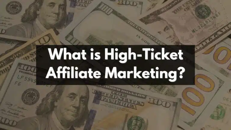 What is High-Ticket Affiliate Marketing