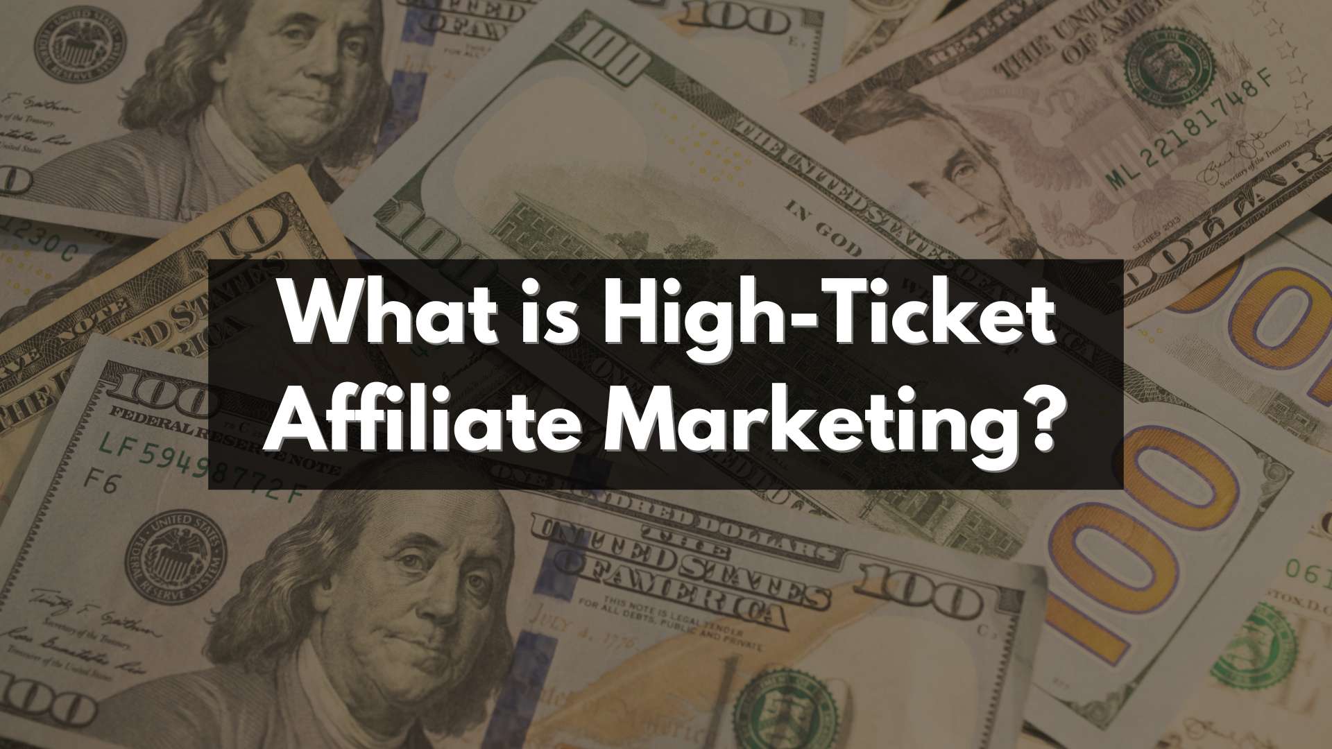 What is high-ticket affiliate marketing