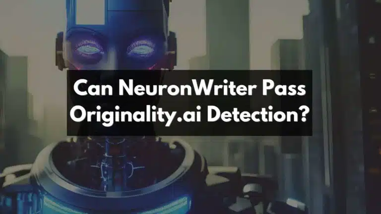 Can NeuronWriter Pass Originality.ai Detection